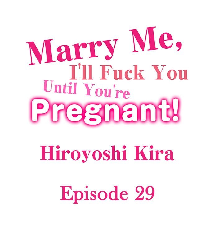 Marry Me, I’ll Fuck You Until You’re Pregnant! - Chapter 29 2