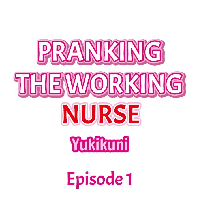 Pranking the Working Nurse - Chapter 1 5 Pranking the Working Nurse - Chapter 1 5