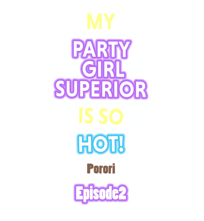 My Party Girl Superior Is So Hot - Chapter 2 2