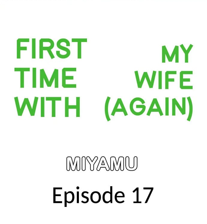 First Time With My Wife (Again) - Chapter 17 2