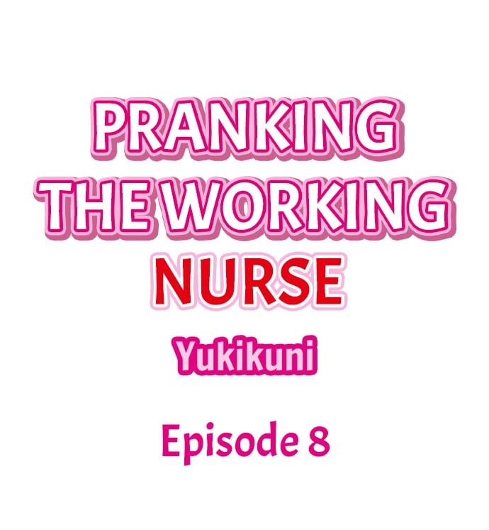 Pranking the Working Nurse - Chapter 18 end 3 Pranking the Working Nurse - Chapter 18 end 3