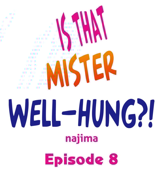 Is That Mister Well-Hung! - Chapter 8 2