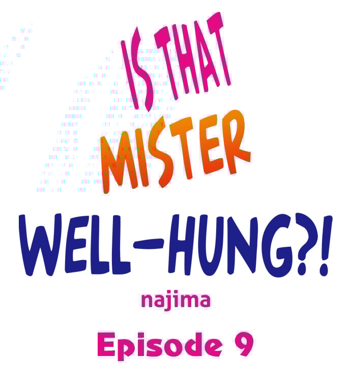 Is That Mister Well-Hung! - Chapter 9 2