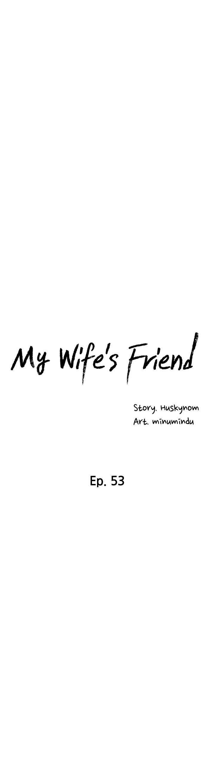 Wife&#8217;s Friend - Chapter 53 9