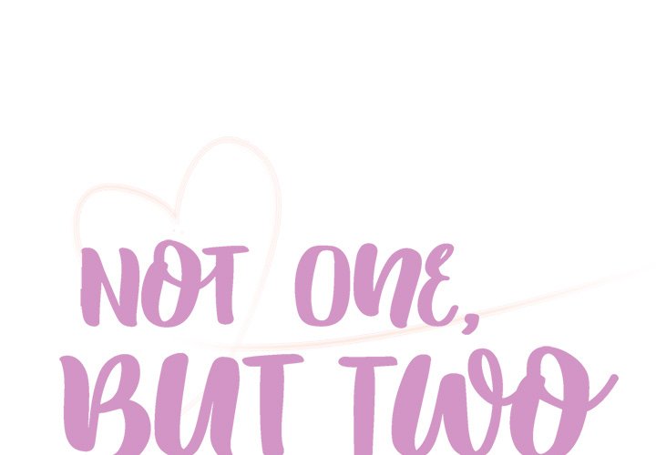 Not One, But Two - Chapter 22 2 Not One, But Two - Chapter 22 2