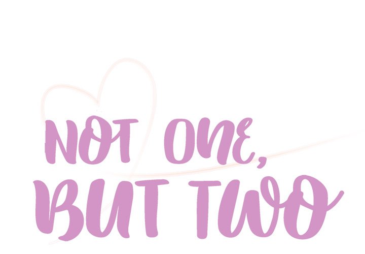 Not One, But Two - Chapter 33 2 Not One, But Two - Chapter 33 2