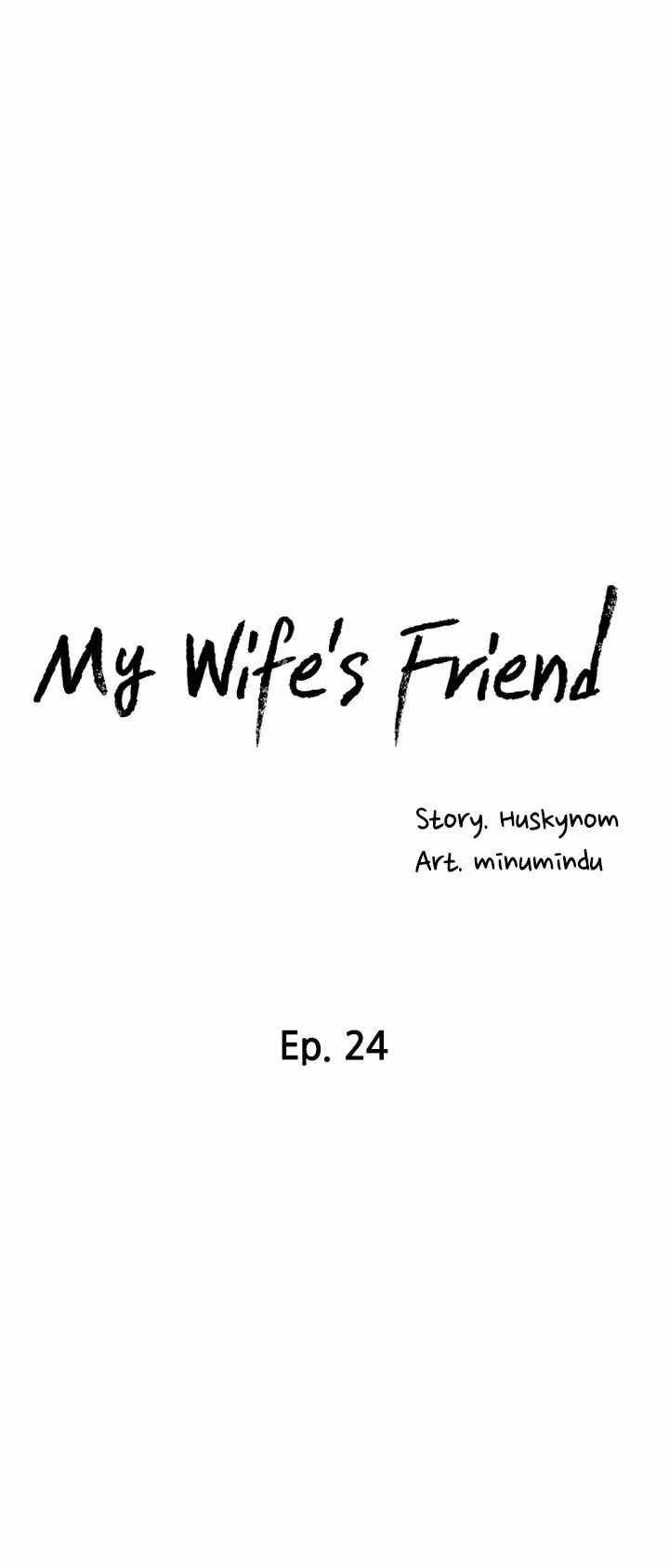 Wife&#8217;s Friend - Chapter 24 5