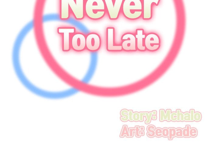 Never Too Late - Chapter 91 4 Never Too Late - Chapter 91 4
