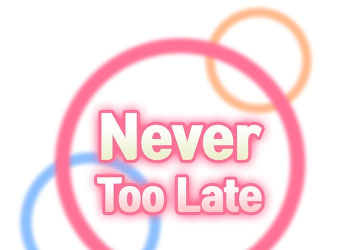 Never Too Late - Chapter 44 4