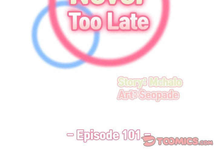 Never Too Late - Chapter 101 4 Never Too Late - Chapter 101 4