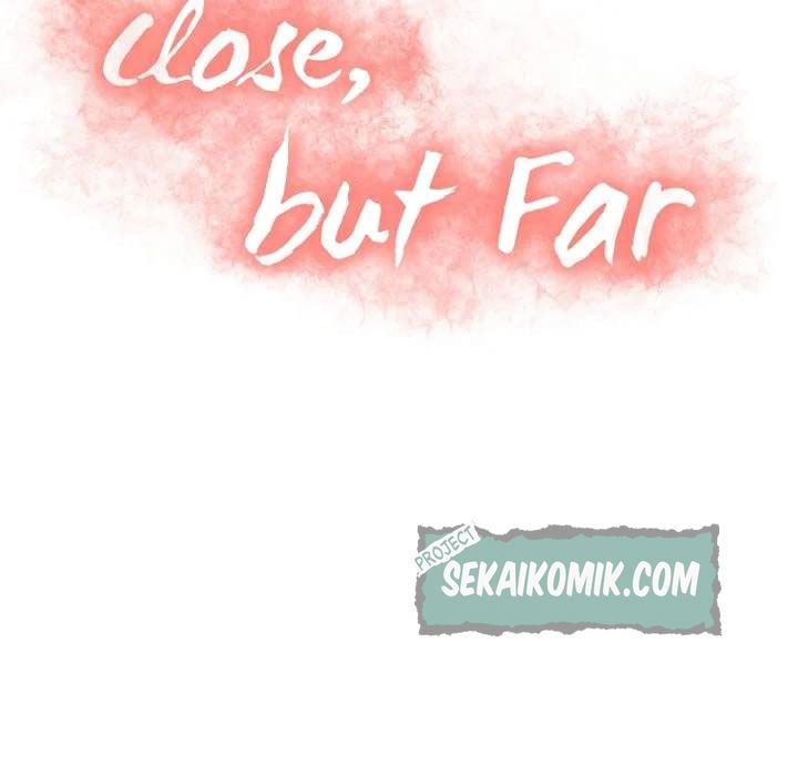 Close, but Far - Chapter 05 9