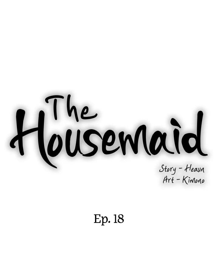 The Housemaid - Chapter 18 2 The Housemaid - Chapter 18 2