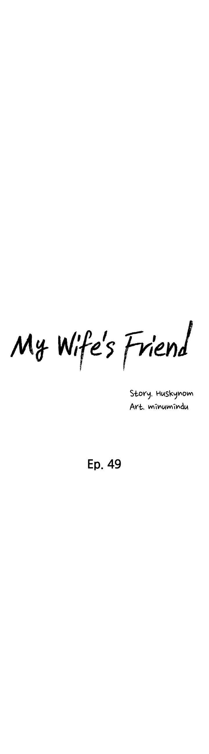 Wife&#8217;s Friend - Chapter 49 7