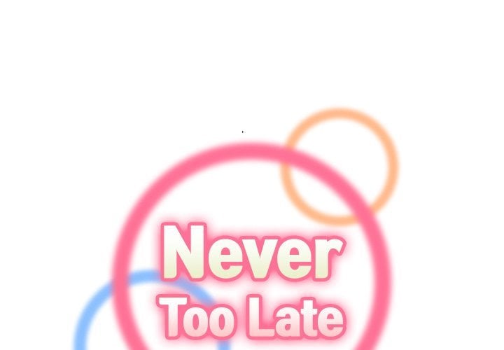 Never Too Late - Chapter 114 3