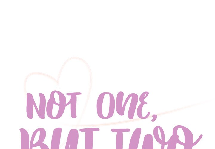 Not One, But Two - Chapter 19 2 Not One, But Two - Chapter 19 2