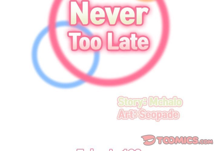 Never Too Late - Chapter 102 4 Never Too Late - Chapter 102 4