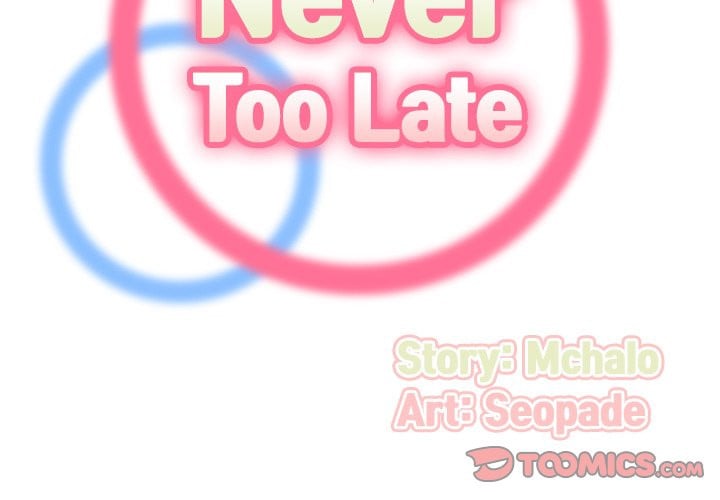 Never Too Late - Chapter 25 4 Never Too Late - Chapter 25 4