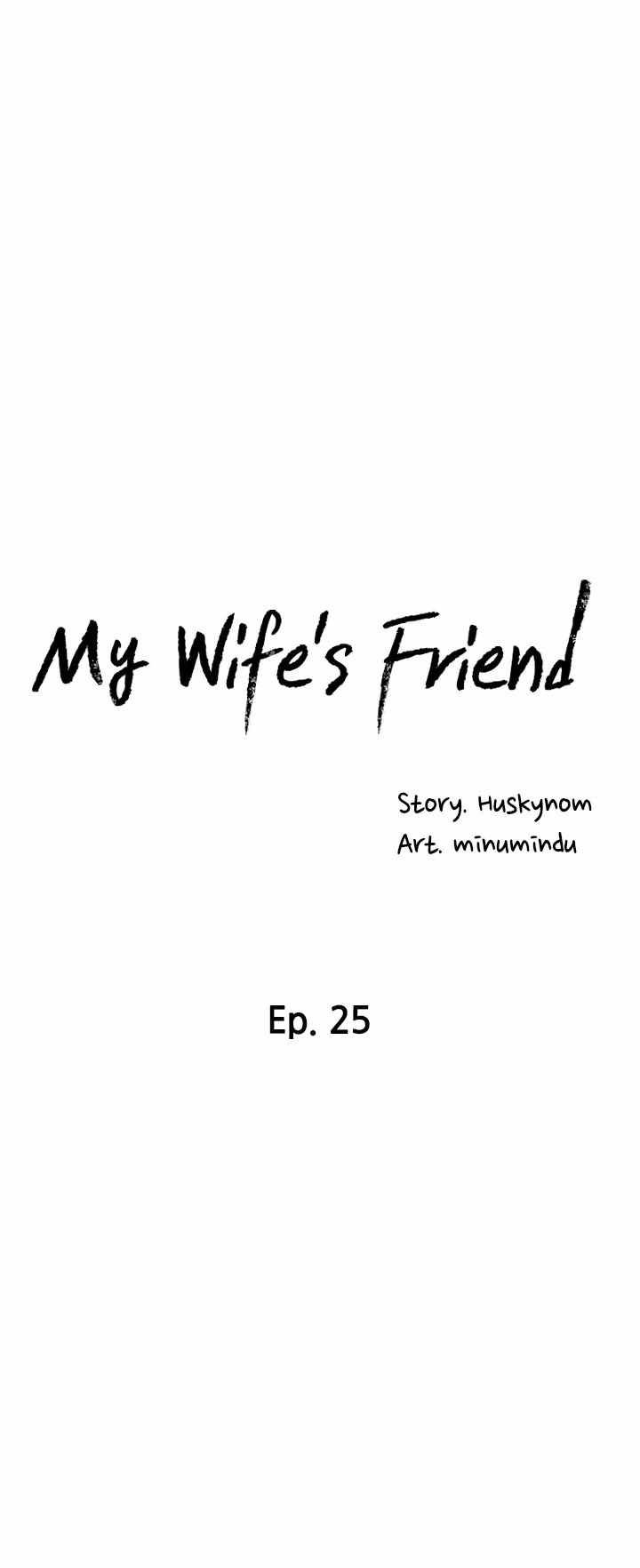Wife&#8217;s Friend - Chapter 25 4