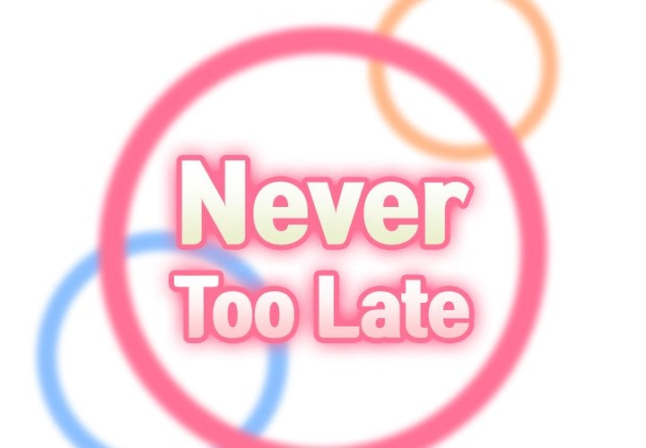 Never Too Late - Chapter 67 4