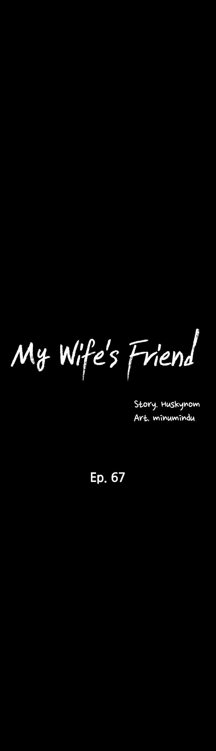 Wife&#8217;s Friend - Chapter 67 17