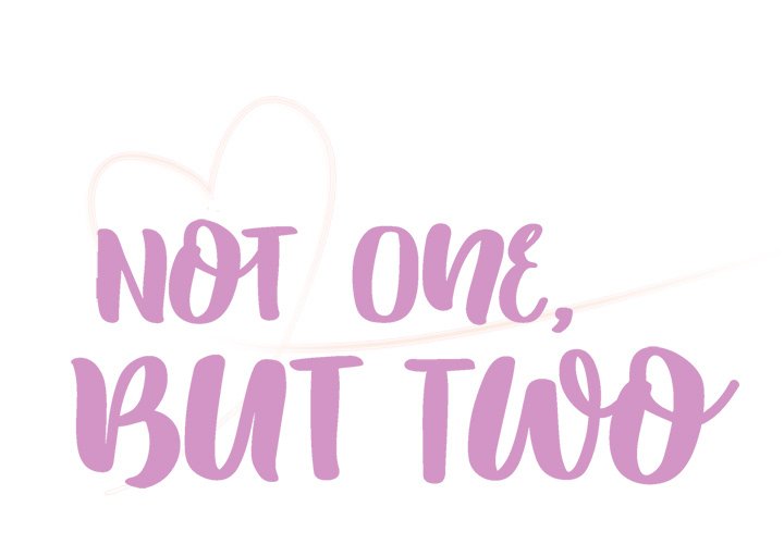 Not One, But Two - Chapter 46 2 Not One, But Two - Chapter 46 2