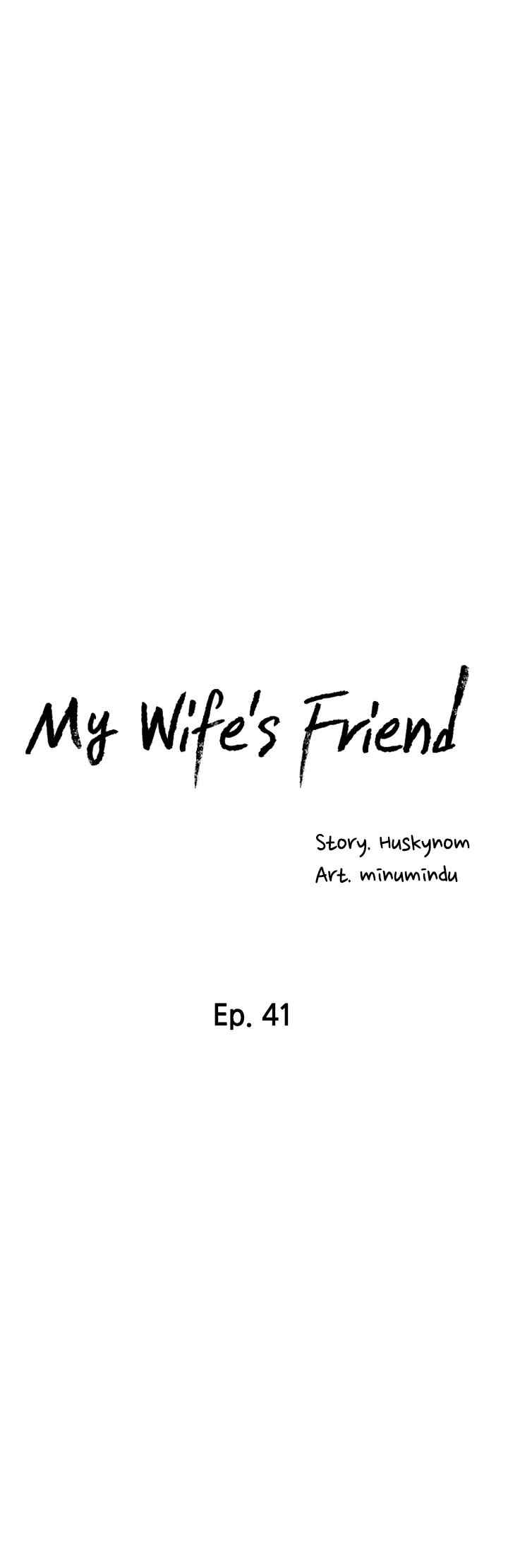 Wife&#8217;s Friend - Chapter 41 4