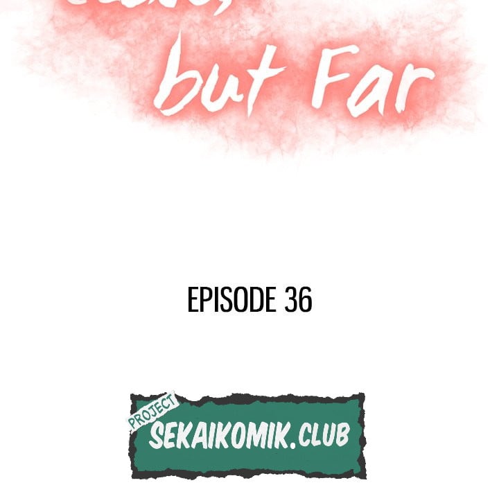 Close, but Far - Chapter 36 17