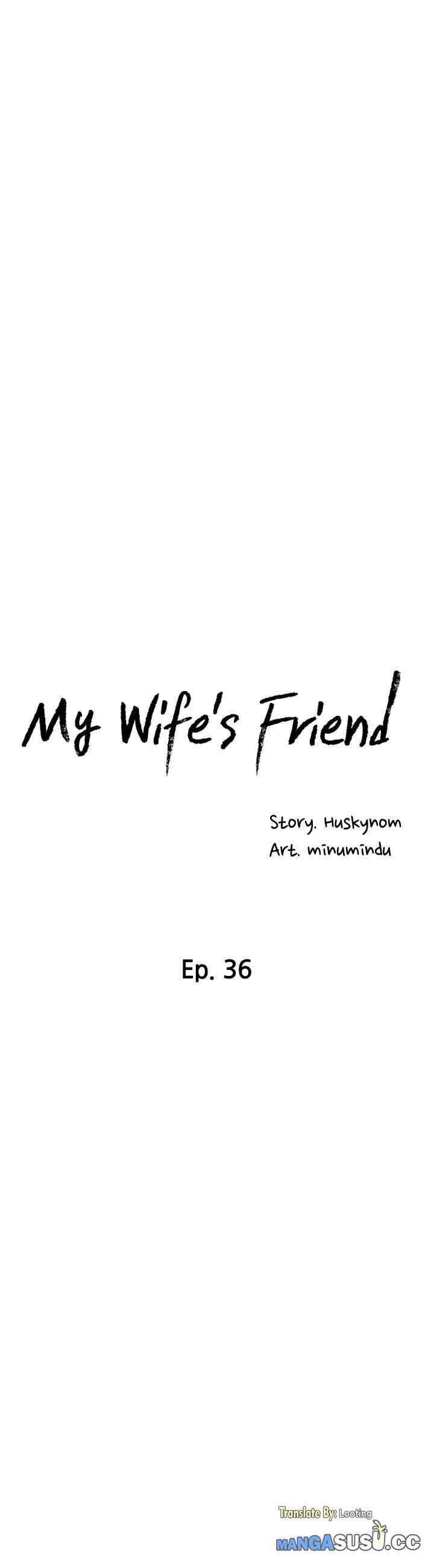 Wife&#8217;s Friend - Chapter 36 6