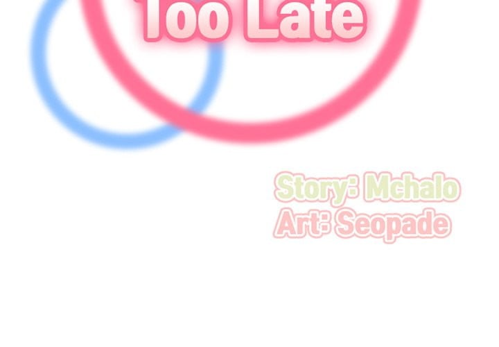 Never Too Late - Chapter 40 5 Never Too Late - Chapter 40 5