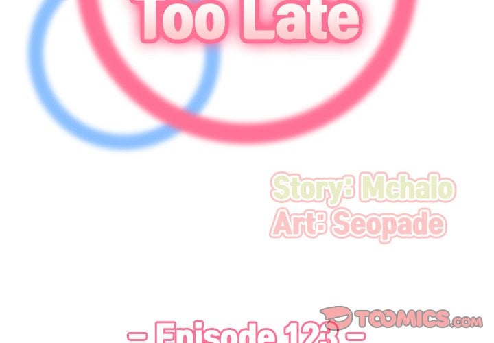 Never Too Late - Chapter 123 4