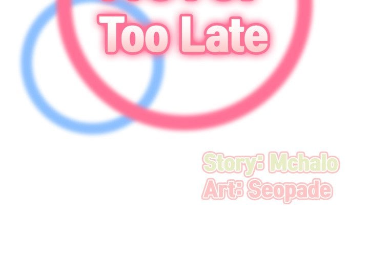 Never Too Late - Chapter 89 4 Never Too Late - Chapter 89 4