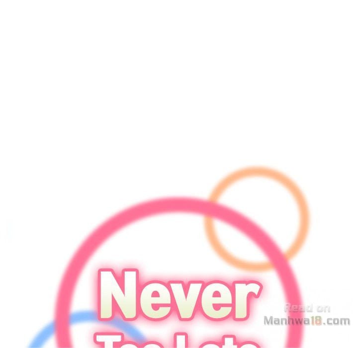 Never Too Late - Chapter 7 31