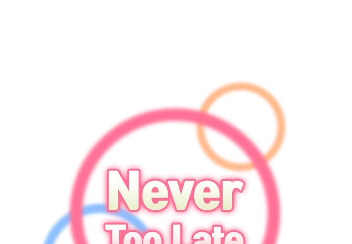 Never Too Late - Chapter 122 3 Never Too Late - Chapter 122 3
