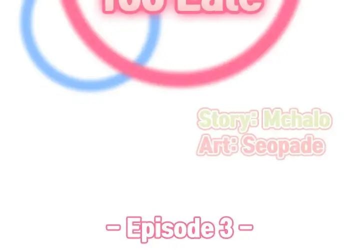 Never Too Late - Chapter 3 5