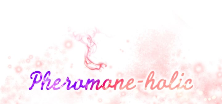 Pheromone-holic - Chapter 53 end 9