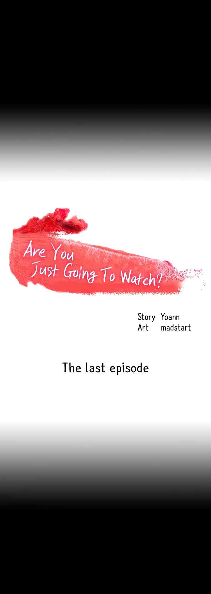 Are You Just Going To Watch - Chapter 50 end 8