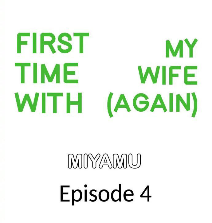 First Time With My Wife (Again) - Chapter 4 2