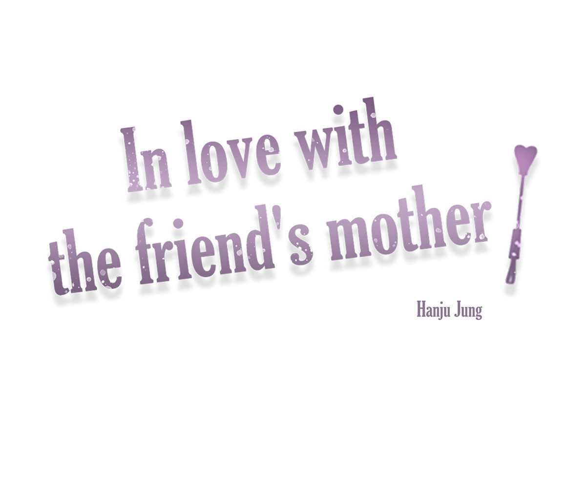 In Love With the Friend’s Mother - Chapter 37 12 In Love With the Friend’s Mother - Chapter 37 12