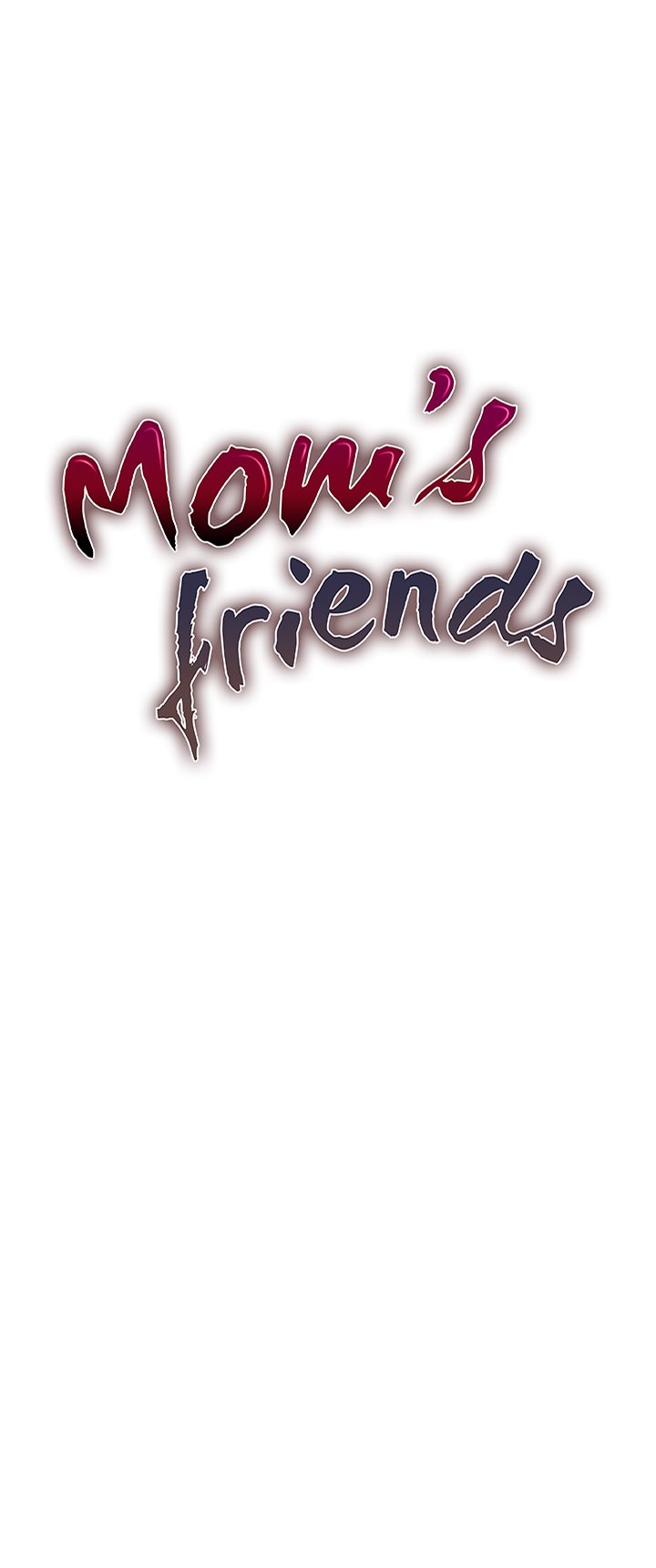 Mom’s Friends - Chapter 19 2 Mom’s Friends - Chapter 19 2