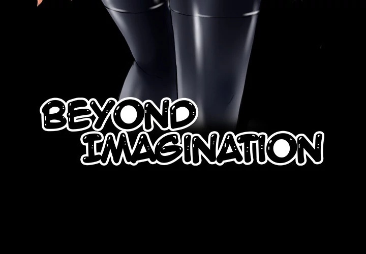Beyond Imagination - Chapter 5 4 Beyond Imagination - Chapter 5 4