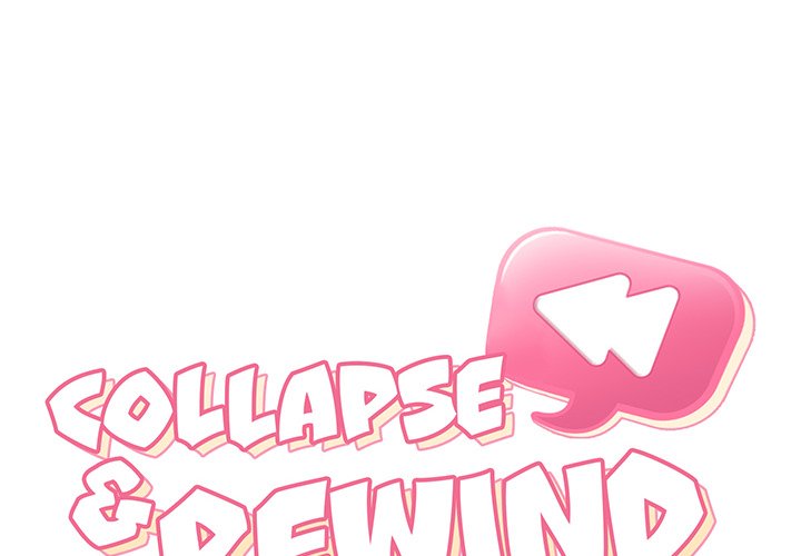 Collapse and Rewind - Chapter 17 3 Collapse and Rewind - Chapter 17 3
