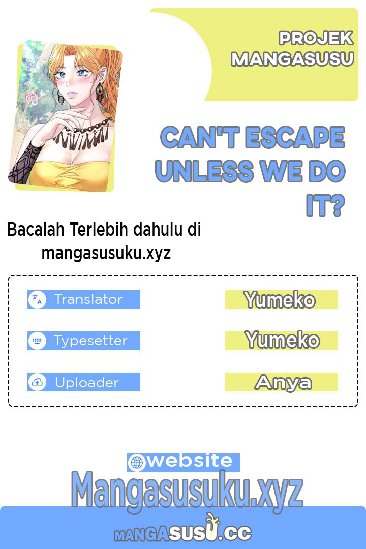 Can&#8217;t Escape Unless We Do It? - Chapter 1 1