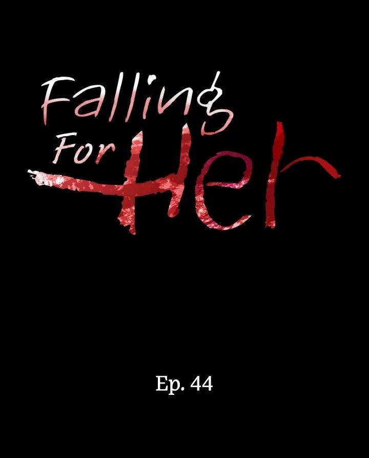 Falling for her - Chapter 44 1 Falling for her - Chapter 44 1