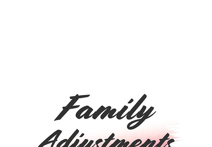 Family Adjustments - Chapter 59 3 Family Adjustments - Chapter 59 3