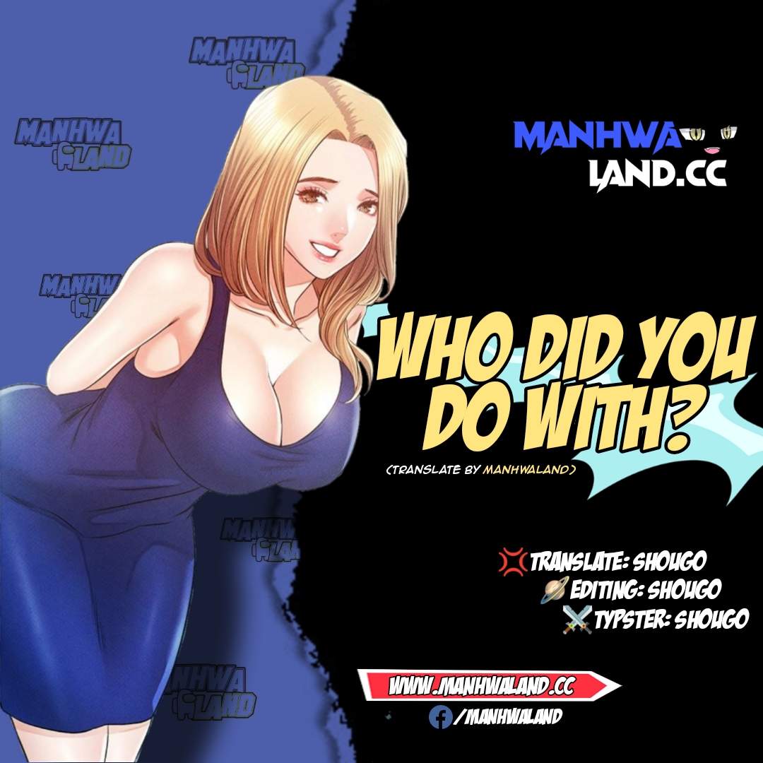 Who did you do with - Chapter 25 1 Who did you do with - Chapter 25 1