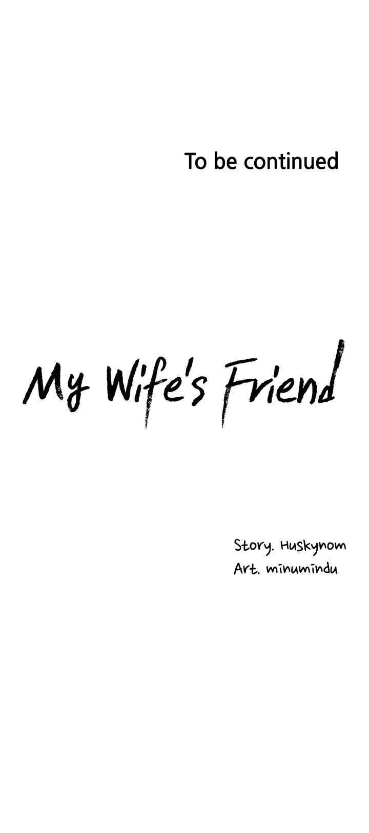 Wife’s Friend - Chapter 74 47 Wife’s Friend - Chapter 74 47