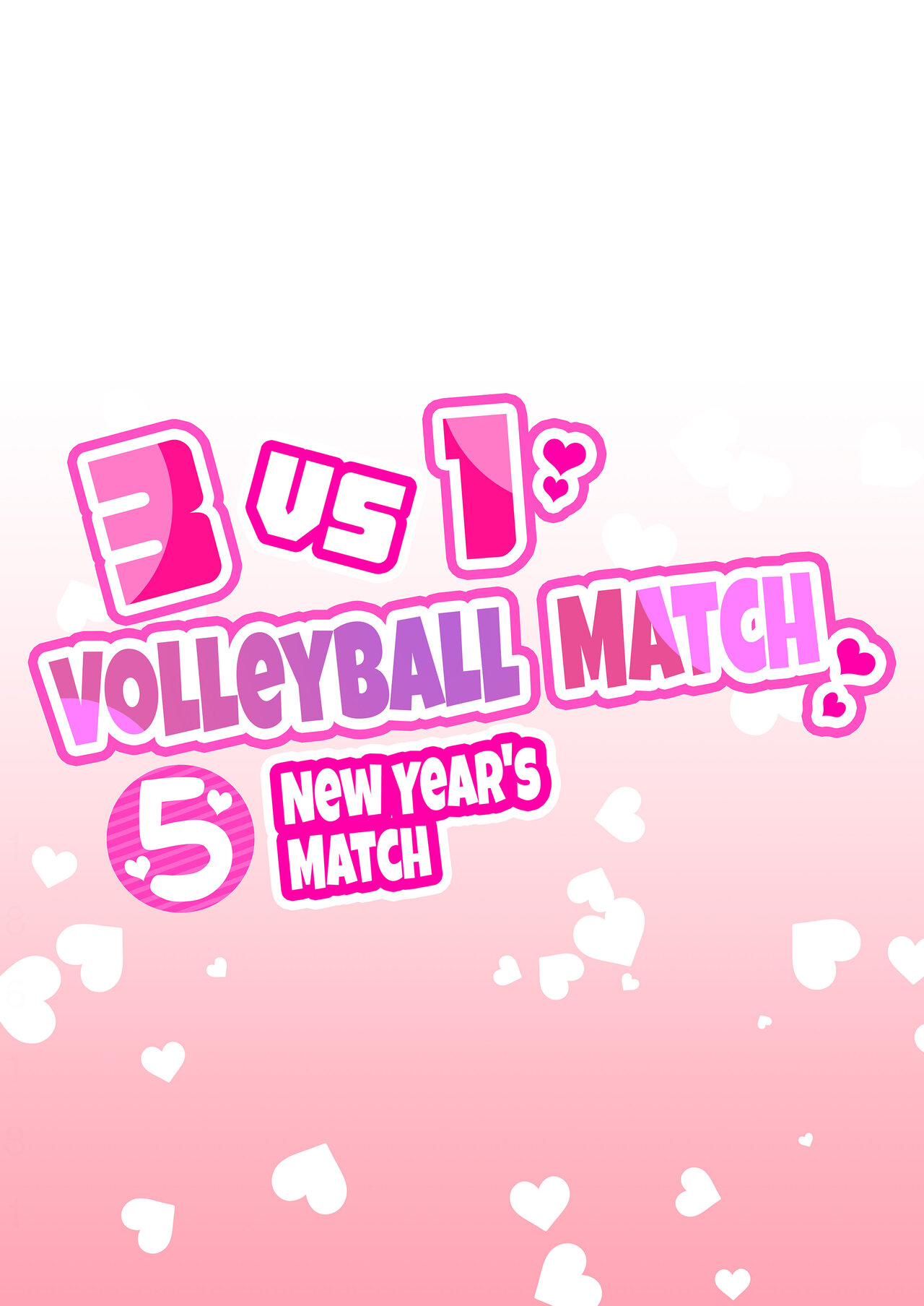 3 vs 1 Volleyball Match - Chapter 5 3 3 vs 1 Volleyball Match - Chapter 5 3